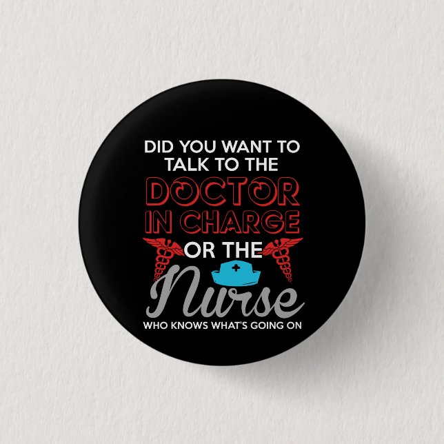 Nurse Gift Doctor In Charge Or The Nurse 3 Cm Round Badge (Front)