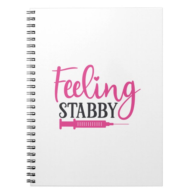 Nurse Gift Feeling Stabby Nurse Notebook (Front)