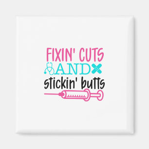 Nurse Gift  Fixin' Cuts Stickin' Butts Magnet