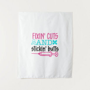 Nurse Gift  Fixin' Cuts Stickin' Butts Tapestry