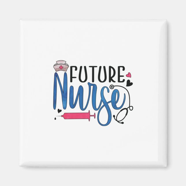 Nurse Gift | Future Nurse Magnet (Front)