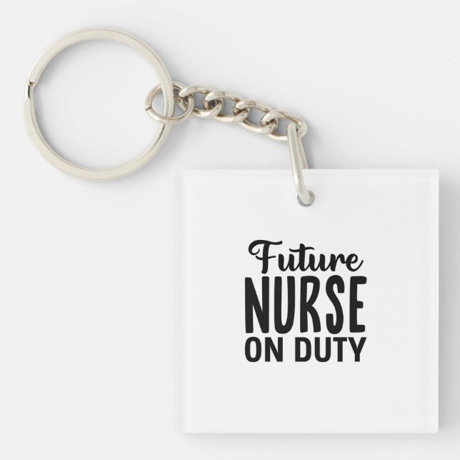 Nurse Gift Future Nurse On Duty Key Ring (Front)