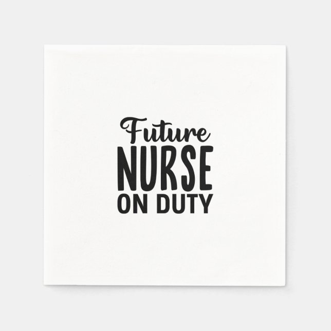 Nurse Gift Future Nurse On Duty Napkin (Front)