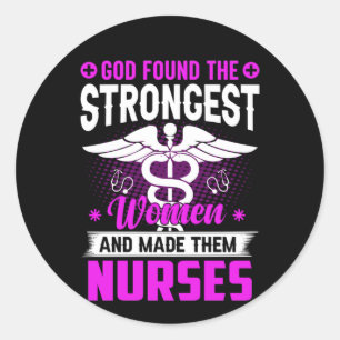 Nurse Gift God Found The Strongest Classic Round Sticker