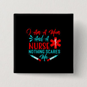 Nurse Gift I Am A Mum And A Nurse 15 Cm Square Badge