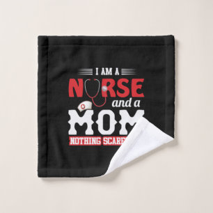 Nurse Gift   I Am A Nurse And A Mum Wash Cloth