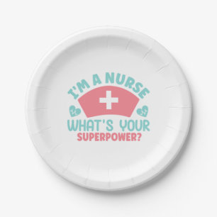 Nurse Gift I Am A Nurse Paper Plate