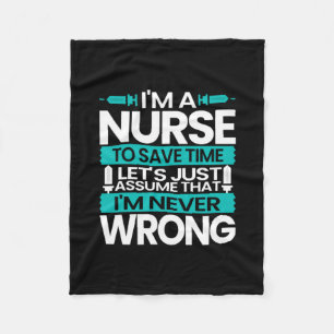 Nurse Gift   I Am A Nurse To Save Time Fleece Blanket