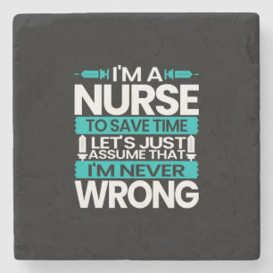 Nurse Gift I Am A Nurse To Save Time Stone Coaster