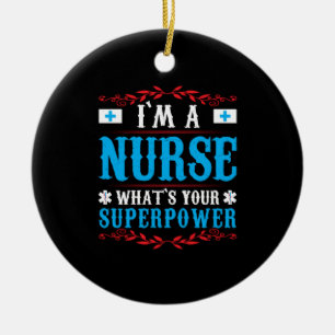 Nurse Gift I Am A Nurse Whats Your Ceramic Tree Decoration