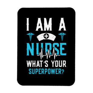 Nurse Gift I Am A Nurse Whats Your Magnet