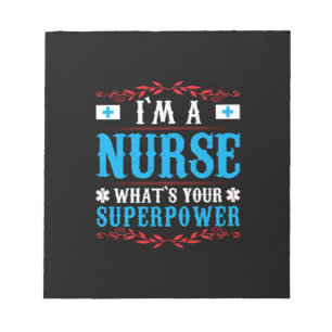 Nurse Gift I Am A Nurse Whats Your Notepad