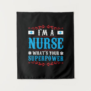 Nurse Gift I Am A Nurse Whats Your Tapestry