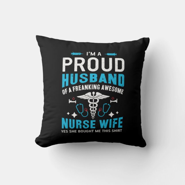 Nurse Gift | I Am A Proud Husband Cushion (Front)
