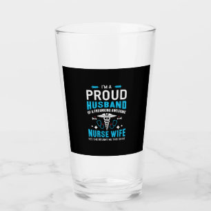 Nurse Gift   I Am A Proud Husband Glass