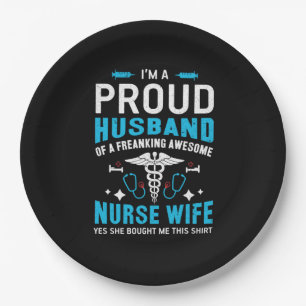 Nurse Gift I Am A Proud Husband Paper Plate