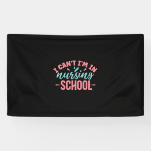 Nurse Gift I Am In Nursing School Banner