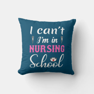 Nurse Gift I Am In Nursing School Cushion