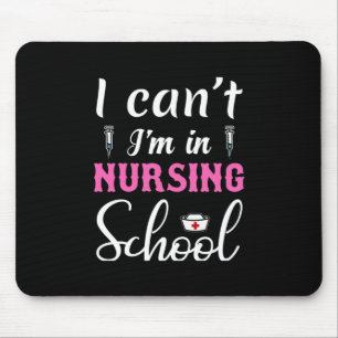 Nurse Gift   I Am In Nursing School Mouse Pad