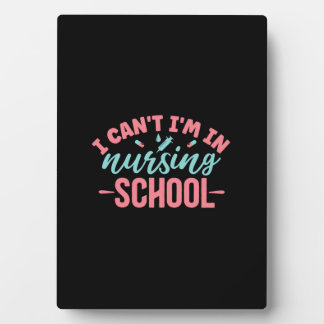 Nurse Gift | I Am In Nursing School Plaque