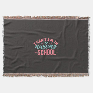 Nurse Gift I Am In Nursing School Throw Blanket