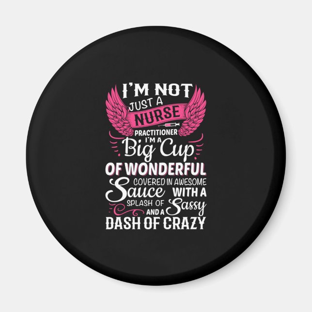Nurse Gift | I Am Not Just A Nurse Magnet (Front)