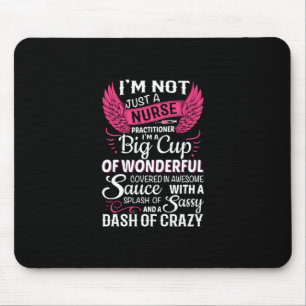 Nurse Gift I Am Not Just A Nurse Mouse Pad