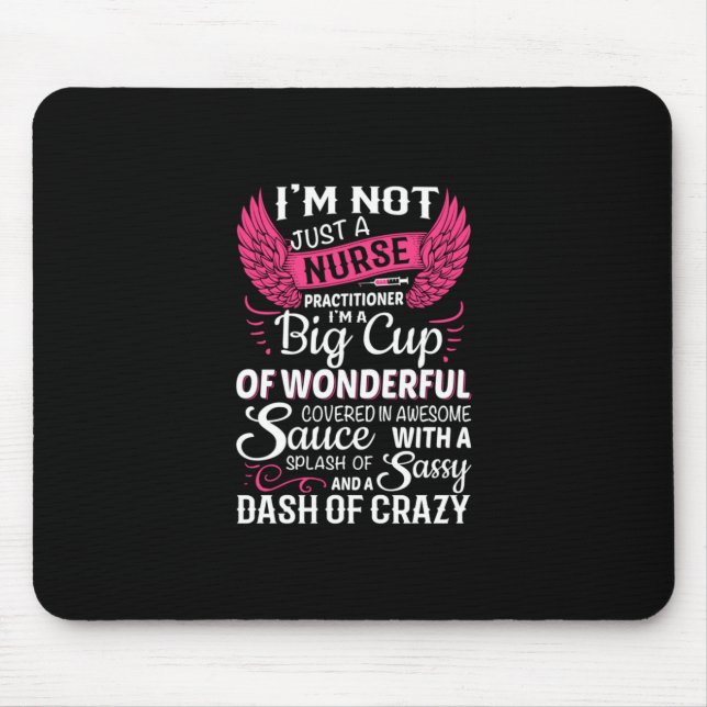 Nurse Gift | I Am Not Just A Nurse Mouse Pad (Front)