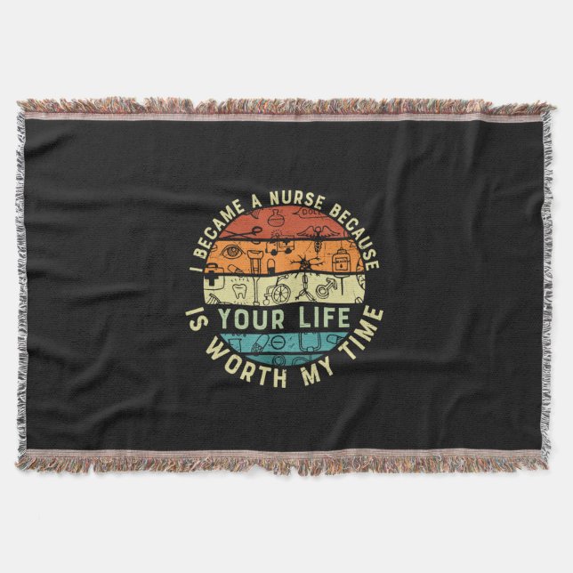 Nurse Gift I Became A Nurse Because Throw Blanket (Front)