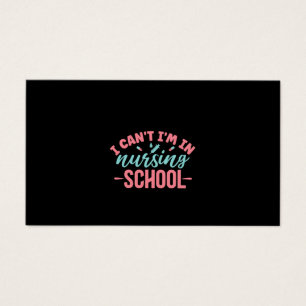 Nurse Gift I Can't I'm In Nursing School