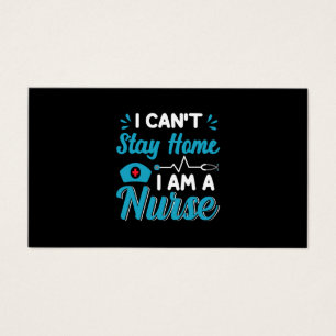 Nurse Gift I Can't Stay Home