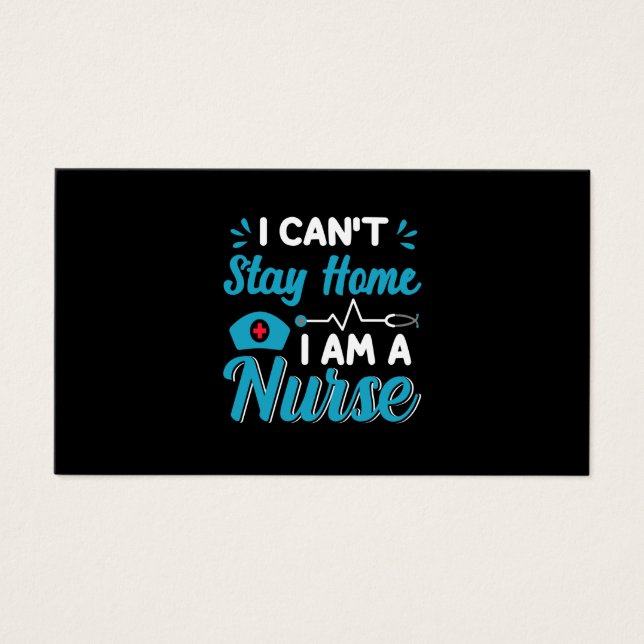 Nurse Gift I Can't Stay Home (Front)