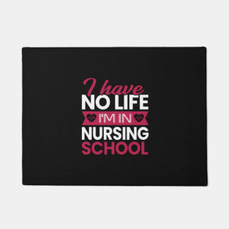 Nurse Gift | I Have No Life Im In Nursing Doormat