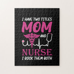 Nurse Gift I Have Two Titles Mum And Nurse Jigsaw Puzzle