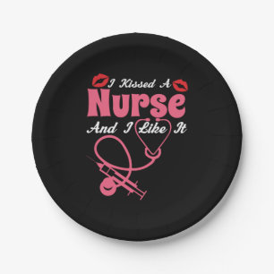 Nurse Gift I Kissed A Nurse And I Like It Paper Plate