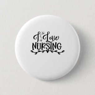 Nurse Gift I Love Nursing 6 Cm Round Badge