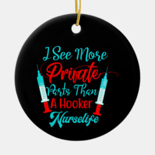 Nurse Gift I See More Private Parts Ceramic Tree Decoration