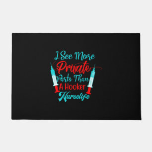 Nurse Gift I See More Private Parts Doormat