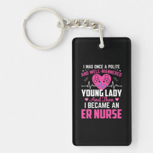 Nurse Gift I Was Once The Nice Nurse Key Ring
