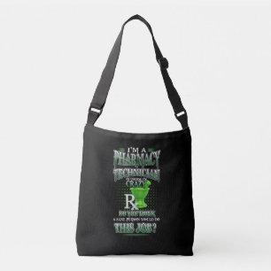 Nurse Gift I'm A Pharmacy Technician Crossbody Bag