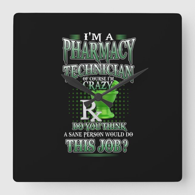 Nurse Gift | I'm A Pharmacy Technician Square Wall Clock (Front)
