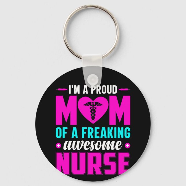 Nurse Gift I'm A Proud Mum Of Nurse Key Ring (Front)