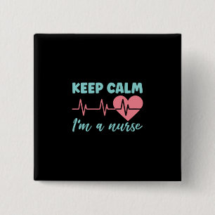 Nurse Gift Keep Calm I Am A Nurse 15 Cm Square Badge