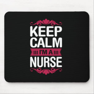 Nurse Gift Keep Calm I Am A Nurse Mouse Pad
