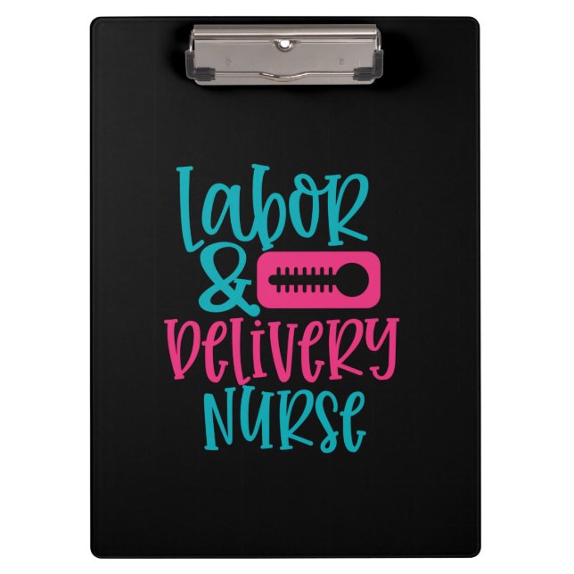 Nurse Gift Labor % Belivery Nurse Clipboard (Front)