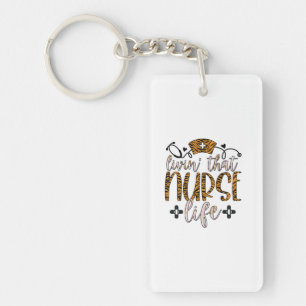 Nurse Gift Living That Nurse Life Key Ring