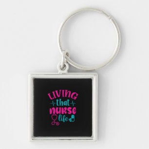 Nurse Gift   Living That Nurse Life Key Ring