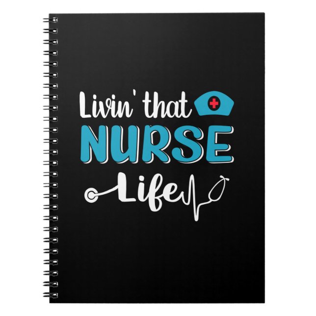Nurse Gift | Living That Nurse Life Notebook (Front)