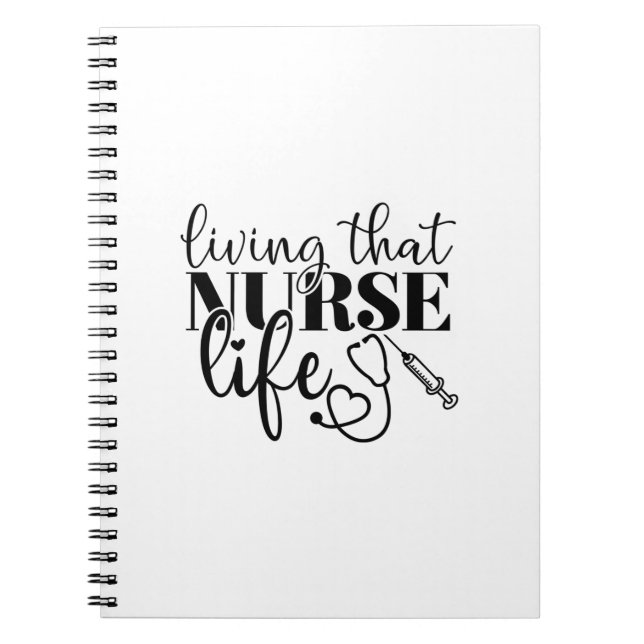 Nurse Gift Living That Nurse Life Notebook (Front)