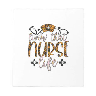 Nurse Gift Living That Nurse Life Notepad